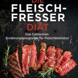 Die Fleischfresser Diät