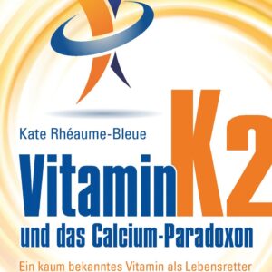 Vitamin K2 und das Calcium-Paradoxon