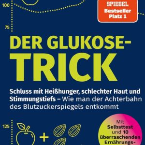 Der Glukose-Trick