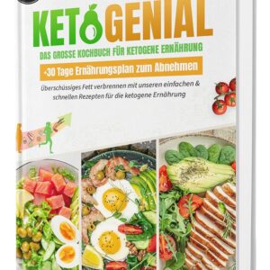 Ketogenial – Das große Keto Kochbuch XXL