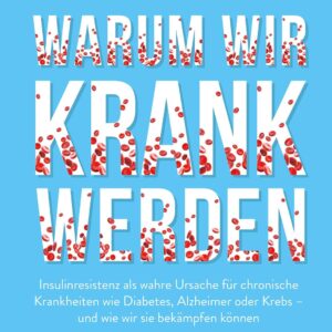Warum wir krank werden